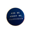 mr. boddington's studio ask me about my grandchild pin