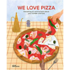 we love pizza