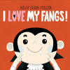 Book cover of 'I Love My Fangs!' by Kelly Leigh Miller 