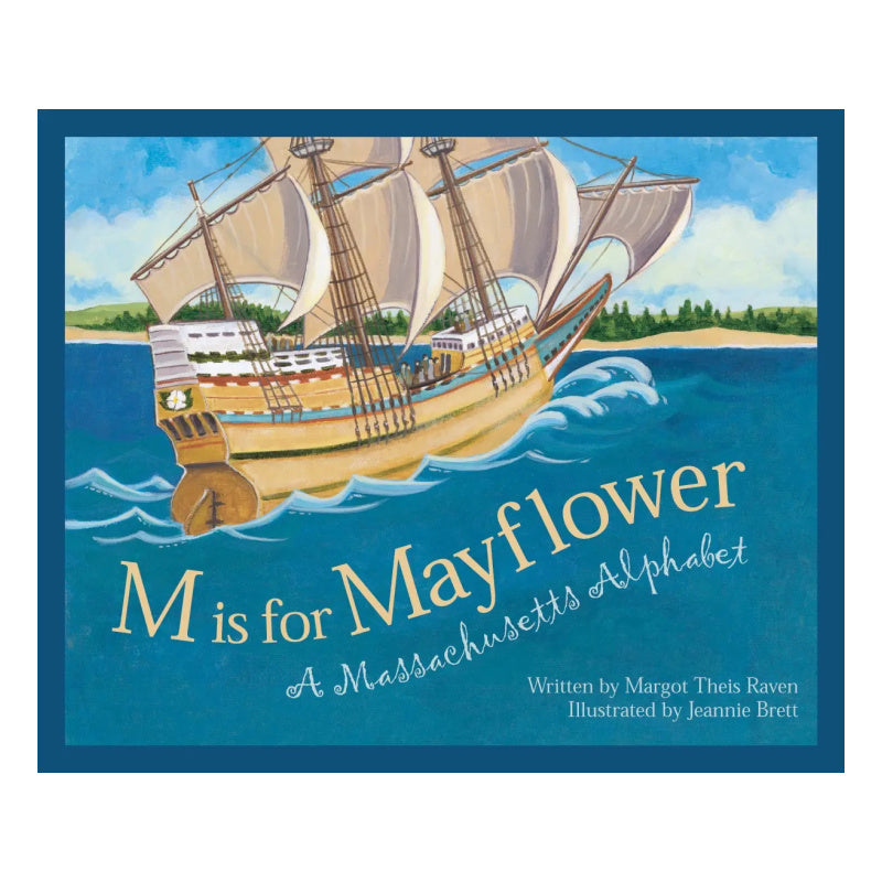 a massachusetts alphabet: m is for mayflower